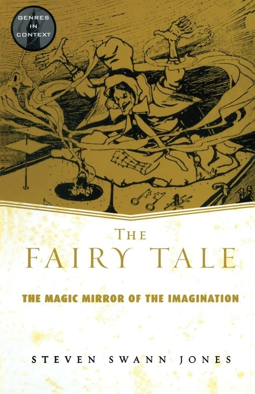 The Fairy Tale: The Magic Mirror of Imagination (Genres in Context)