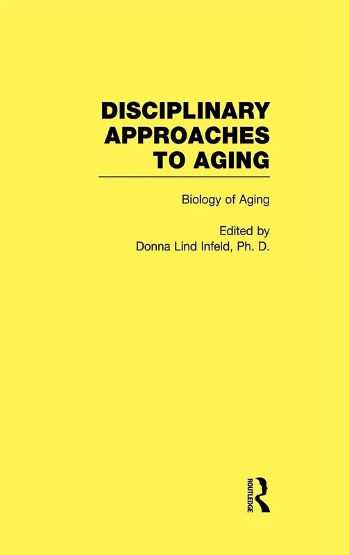 Biology of Aging: Disciplinary Approaches to Aging: 1