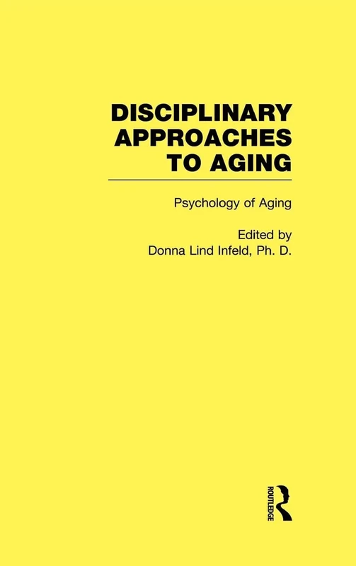 Psychology of Aging: Disciplinary Approaches to Aging: 2