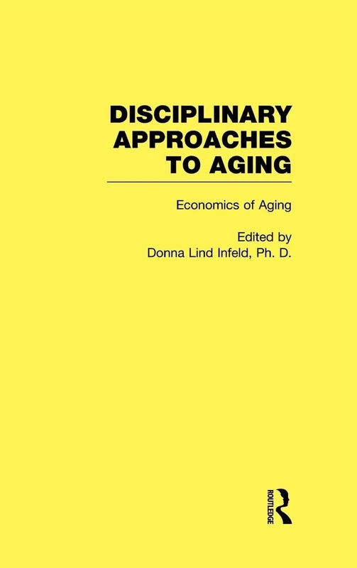 Economics of Aging: Disciplinary Approaches to Aging: 5