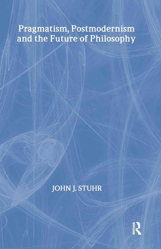 Routledge Pragmatism, Postmodernism and the Future of Philosophy - Image 1