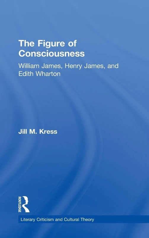 Routledge - The Figure of Consciousness Book by Jill M. Kress