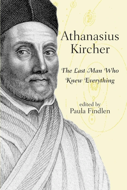 Athanasius Kircher: The Last Man Who Knew Everything - Image 1