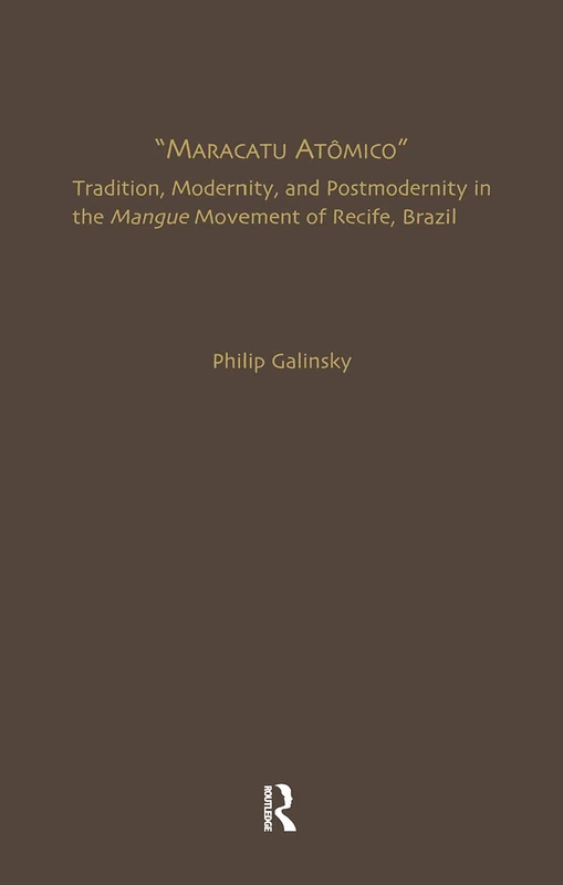 Routledge Maracatu Atomico - Mangue Movement Music Book