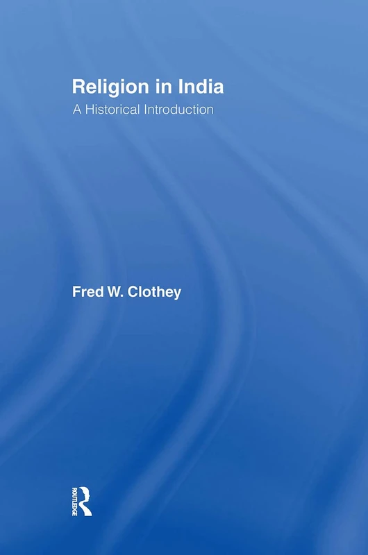 Religion in India: A Historical Introduction