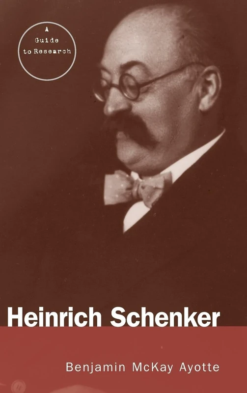 Heinrich Schenker: A Research and Information Guide (Routledge Music Bibliographies)