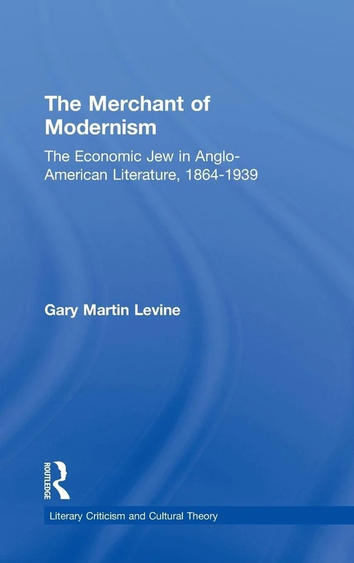 Routledge - The Merchant of Modernism Literary Criticism Book
