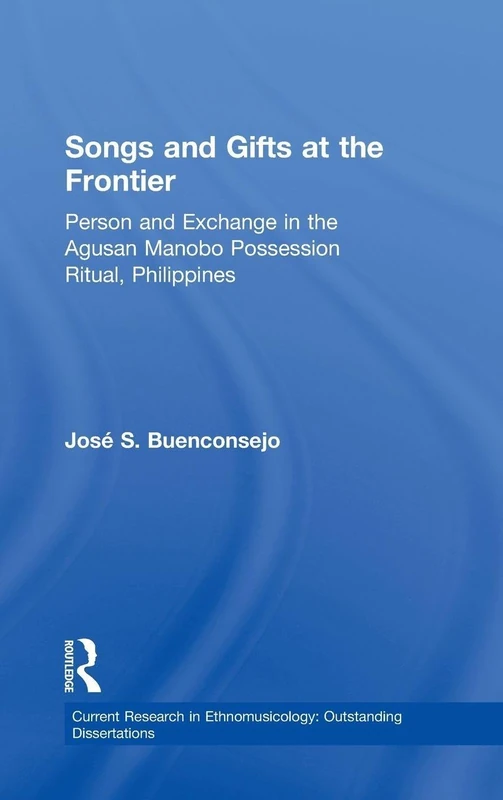 Songs and Gifts at the Frontier: Agusan Manobo Ritual Book - Image 1