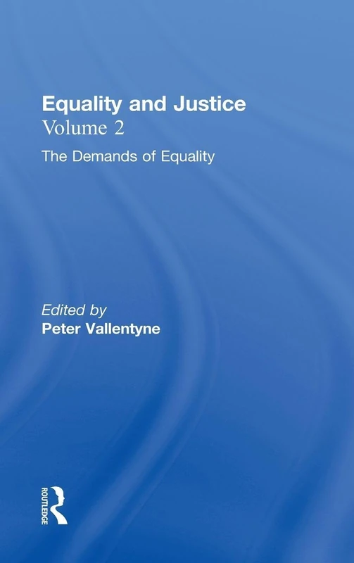 Equality: Equality and Justice: 2 (Ethical Investigations)