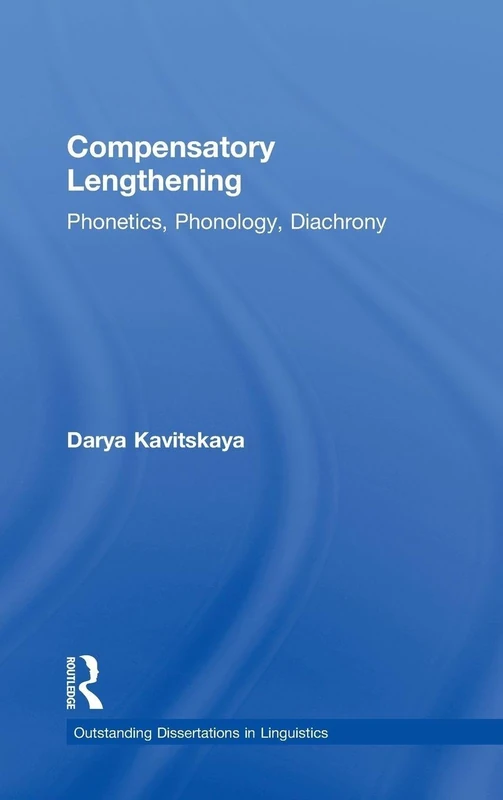 Compensatory Lengthening: Phonetics, Phonology, Diachrony (Outstanding Dissertations in Linguistics)