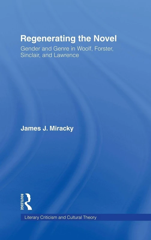 Routledge - Regenerating the Novel: Gender and Genre Study