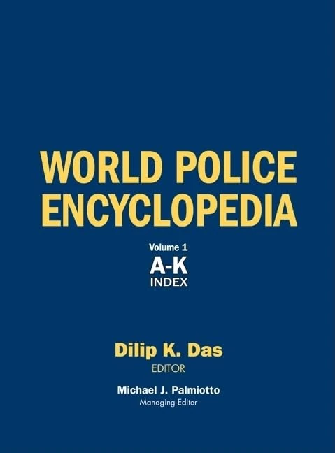 Routledge World Police Encyclopedia Vol 1: 001 - A-K Index