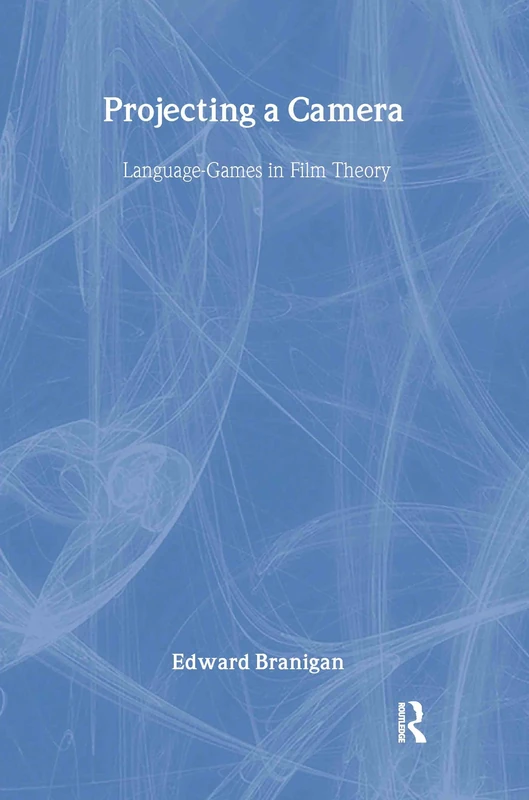 Routledge - Projecting a Camera: Language-Games in Film Theory