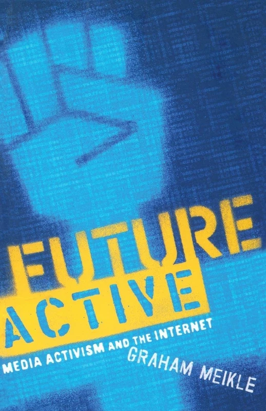 Future Active: Media Activism and the Internet - Image 1