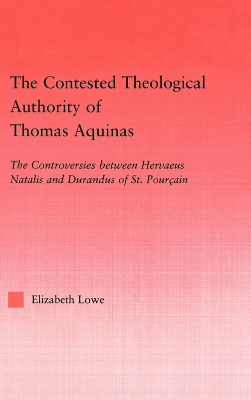 Routledge - The Contested Theological Authority of Thomas Aquinas