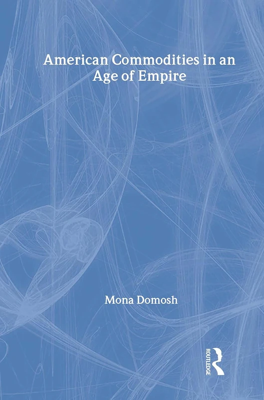 Routledge - American Commodities in an Age of Empire Book