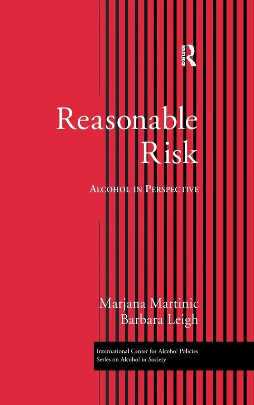 Reasonable Risk: Alcohol in Perspective (ICAP Series on Alcohol in Society)