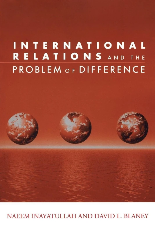 Routledge International Relations and the Problem of Difference