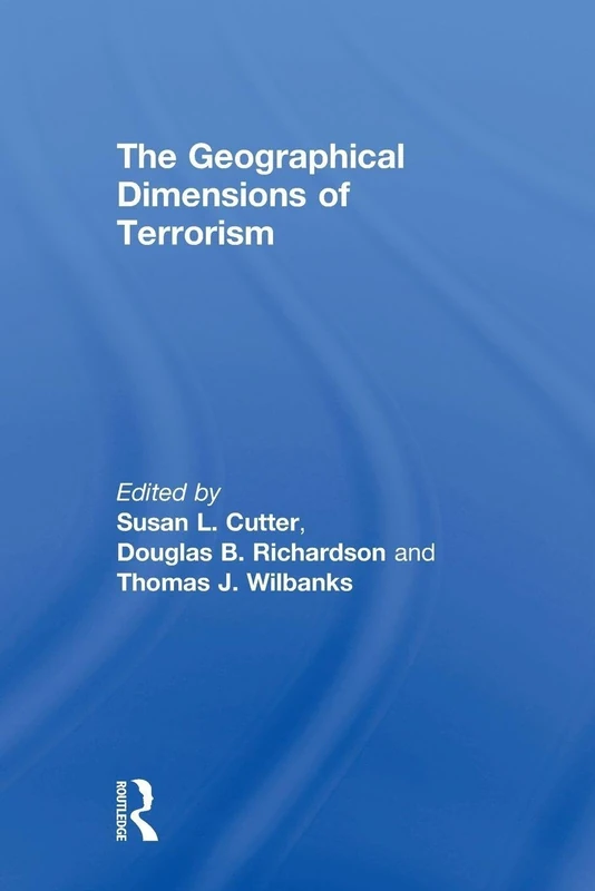 The Geographical Dimensions of Terrorism