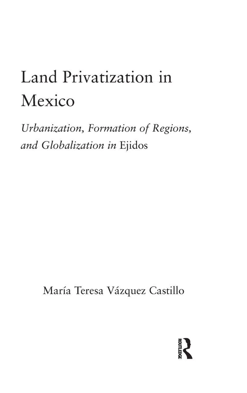 Routledge Land Privatization in Mexico - Latin American Studies