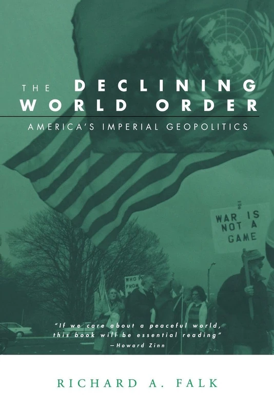 The Declining World Order: America's Imperial Geopolitics (Global Horizons)
