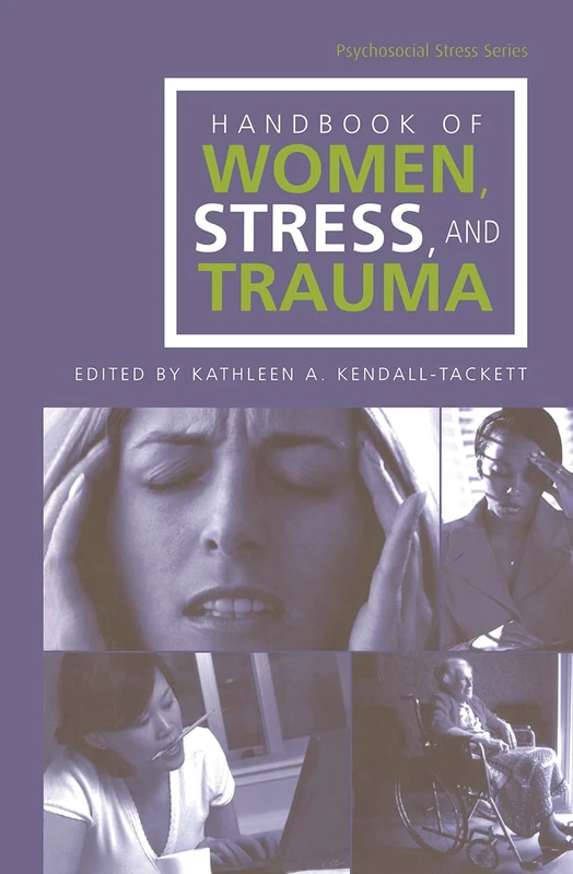 Handbook of Women, Stress and Trauma: 30 (Psychosocial Stress Series)