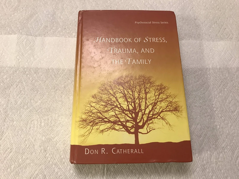 Handbook of Stress, Trauma, and the Family (Psychosocial Stress Series)
