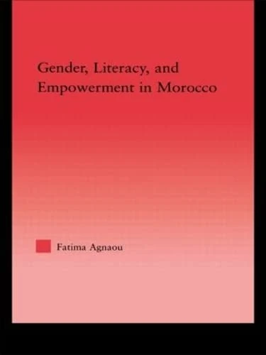 Gender, Literacy, and Empowerment in Morocco (Middle East Studies: History, Politics & Law) - Image 1