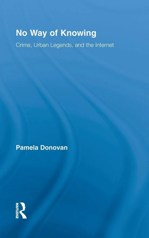 Routledge No Way of Knowing: Crime and Urban Legends Book - Image 1