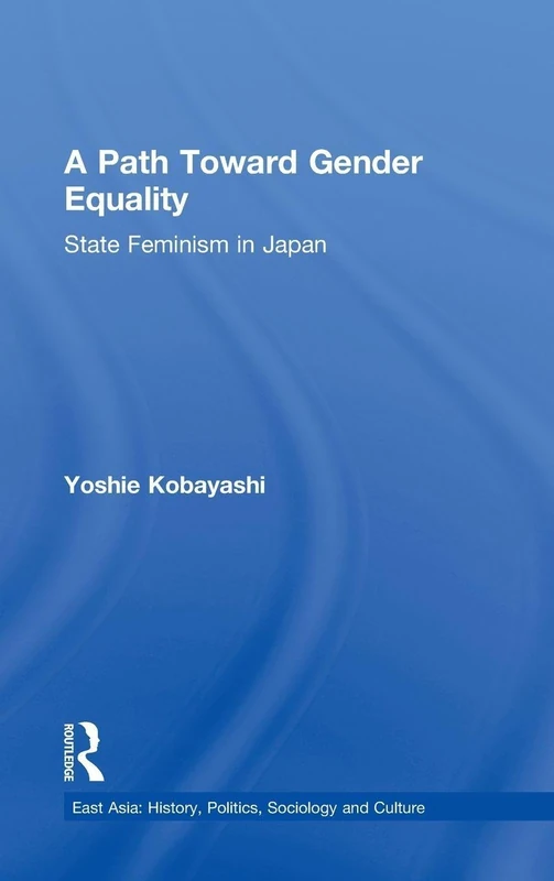 Routledge - A Path Toward Gender Equality: State Feminism in Japan