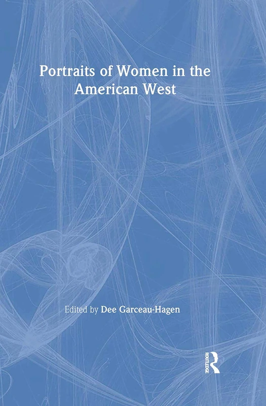 Routledge - Portraits of Women in the American West