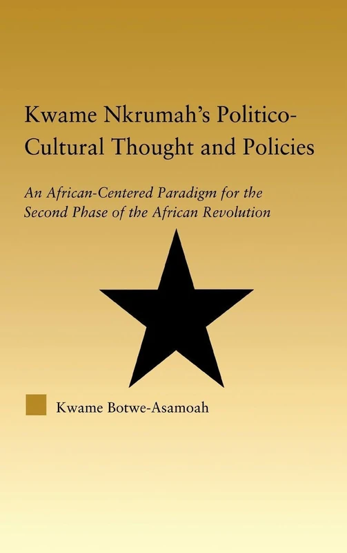 Routledge - Kwame Nkrumah's Politico-Cultural Thought and Politics