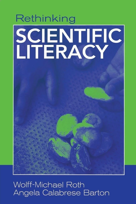 Rethinking Scientific Literacy (Critical Social Thought)