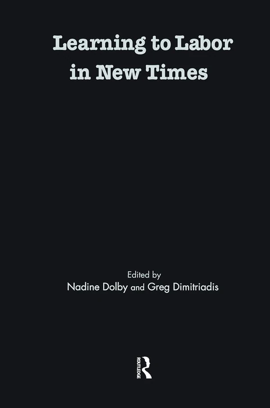 Routledge Learning to Labor in New Times - Critical Social Thought