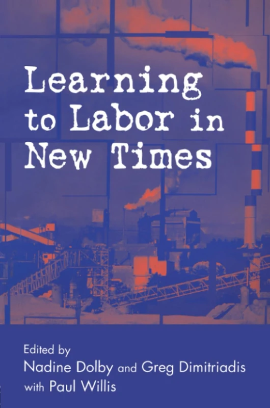 Learning to Labor in New Times (Critical Social Thought)