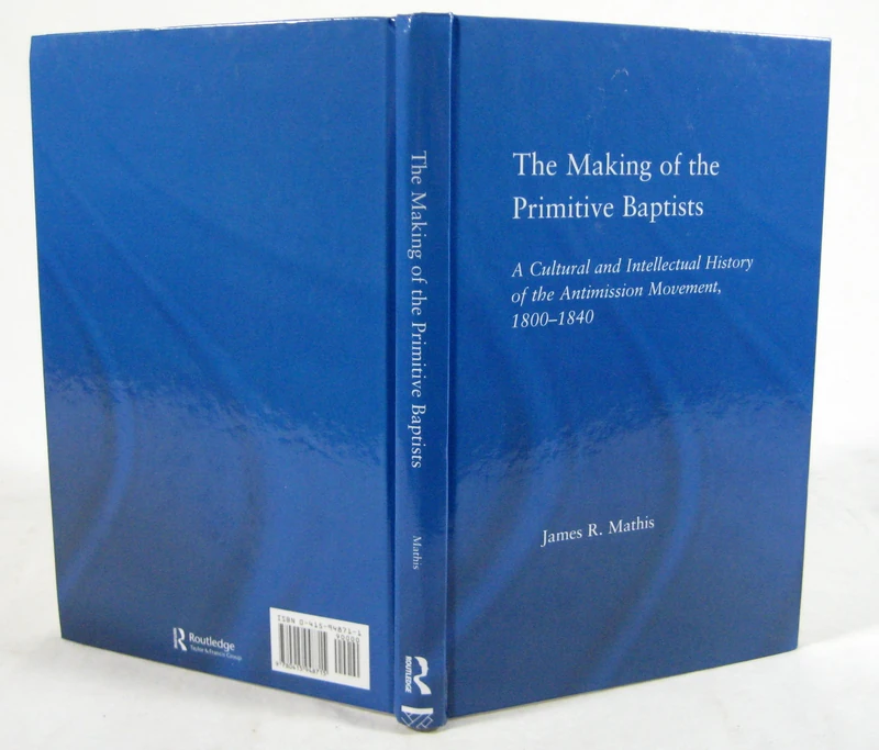 Routledge - The Making of the Primitive Baptists History Book