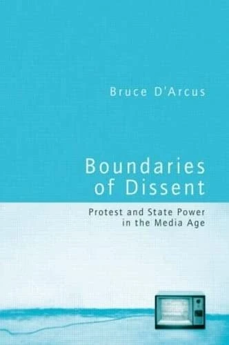 Boundaries of Dissent: Protest and State Power in the Media Age - Image 1