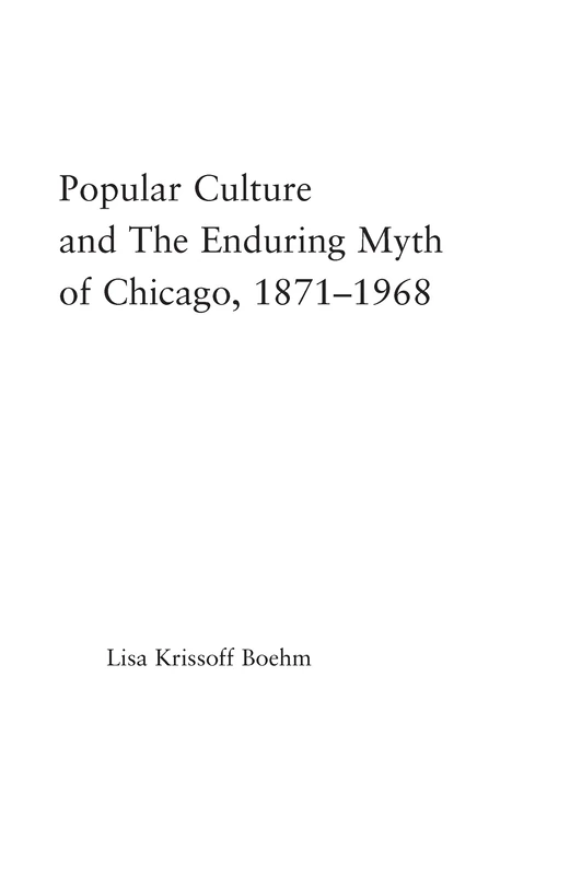 Routledge: Popular Culture and the Myth of Chicago 1871-1968 - Image 1
