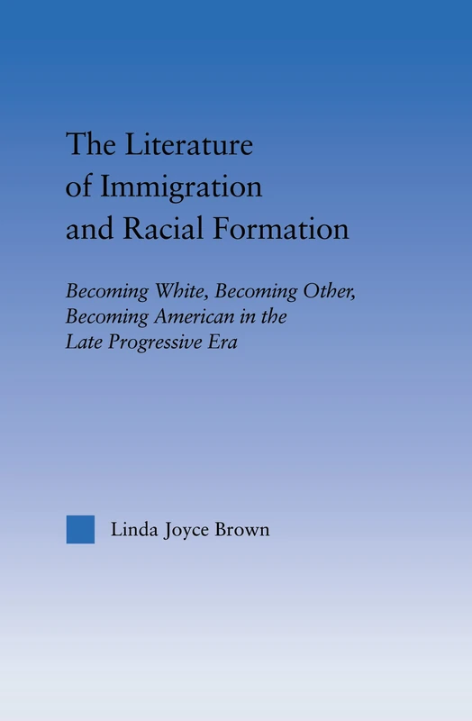Routledge - Literature of Immigration and Racial Formation