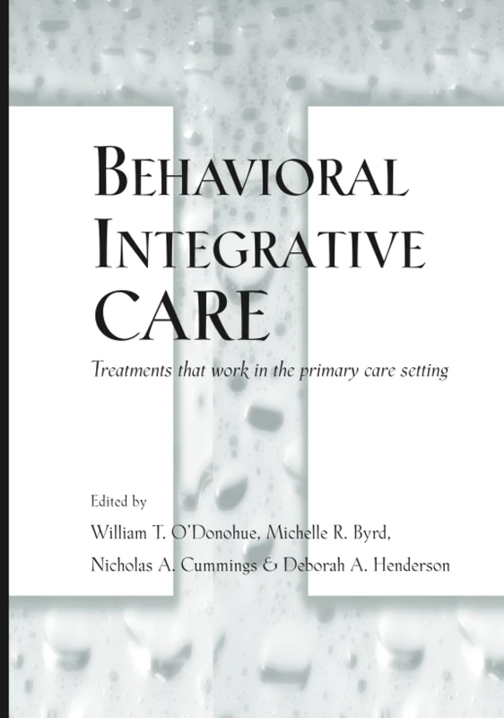 Behavioral Integrative Care: Treatments That Work in the Primary Care Setting