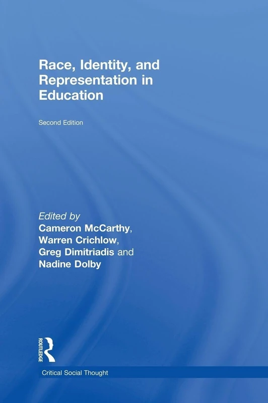 Race, Identity, and Representation in Education (Critical Social Thought)