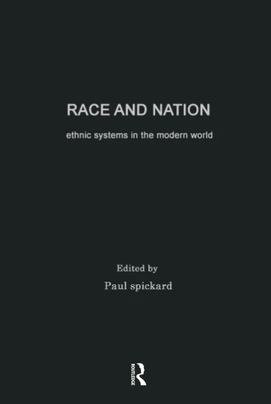 Race and Nation: Ethnic Systems in the Modern World