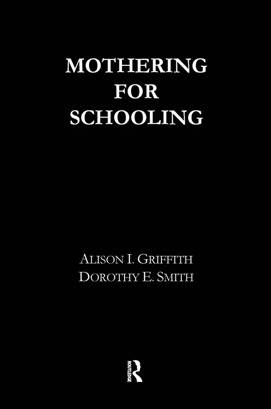 Mothering for Schooling (Critical Social Thought)