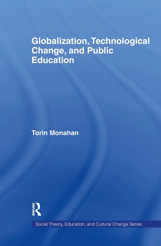 Routledge - Globalization, Technological Change, and Public Education - Image 1