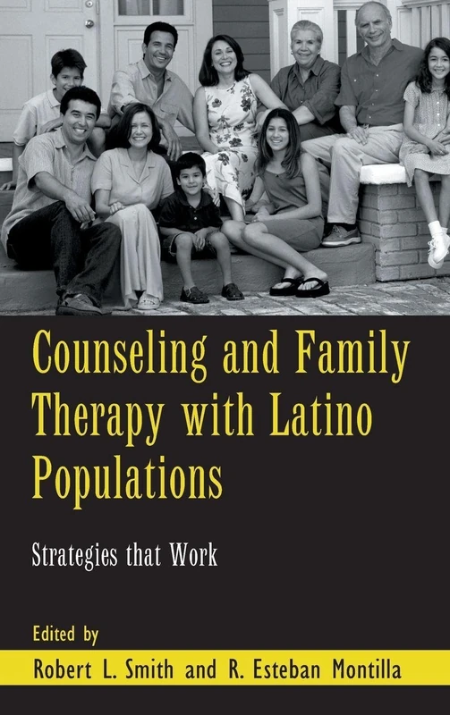 Counseling and Family Therapy with Latino Populations: Strategies that Work (Routledge Series on Family Therapy and Counseling)