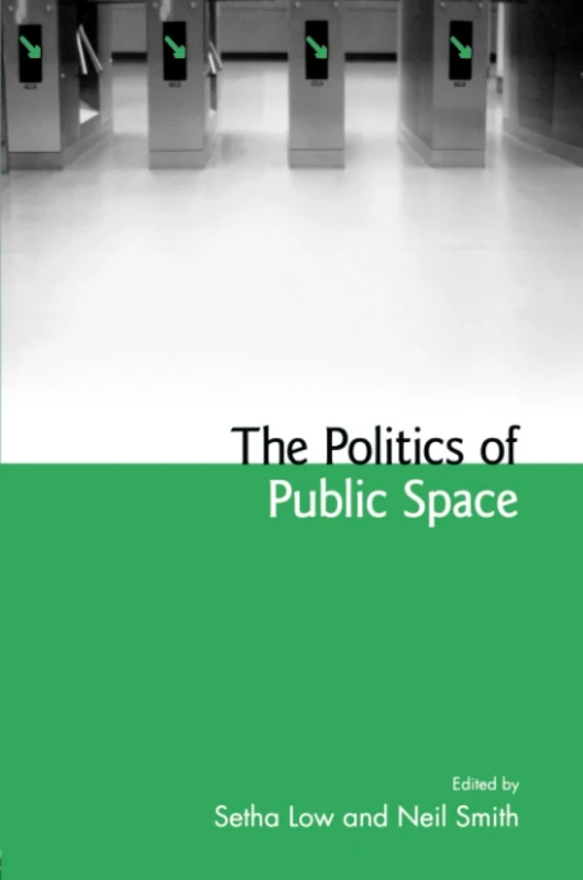 The Politics of Public Space