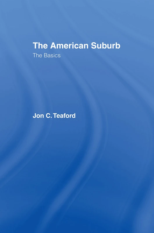 Routledge - The American Suburb: The Basics Book