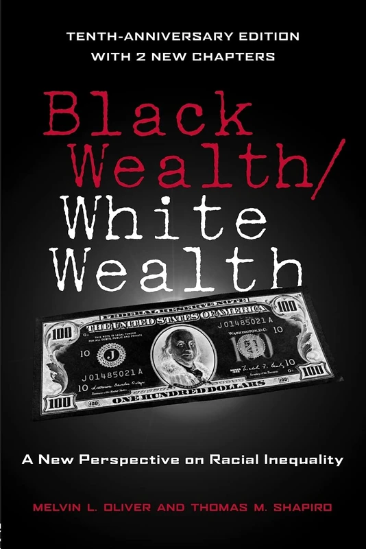 Black Wealth / White Wealth: A New Perspective on Racial Inequality