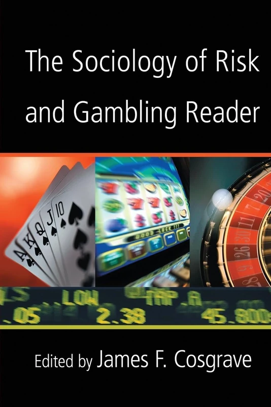The Sociology of Risk and Gambling Reader