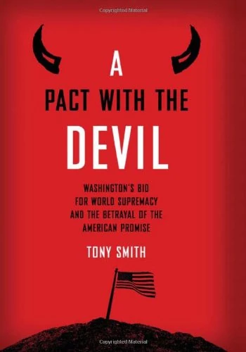 A Pact with the Devil: Washington's Bid for World Supremacy and the Betrayal of the American Promise - Image 1